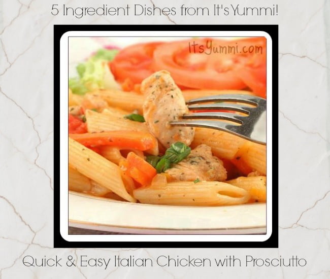 Italian Chicken with Prosciutto from ItsYummi.com #EasyDinners #5IngredientDishes