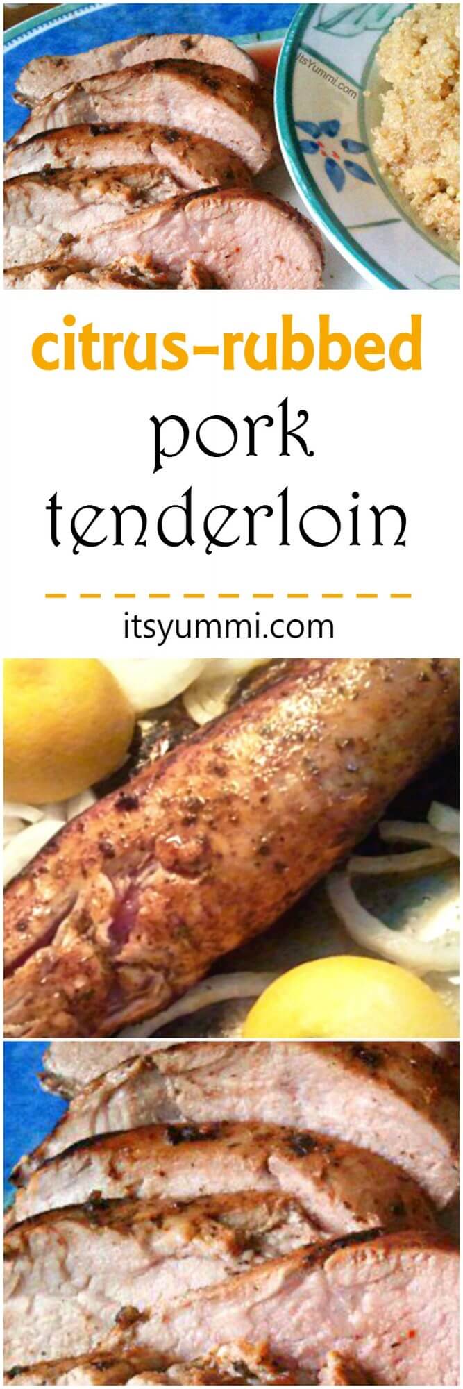 Citrus Rubbed Boneless Pork Tenderloin - Learn how to cook a boneless pork tenderloin PERFECTLY, every time! - Tips and recipe are on itsyummi.com