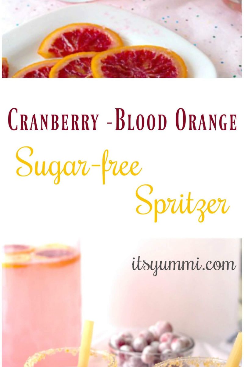 CranberryBlood Orange SugarFree Spritzer Recipe It's Yummi