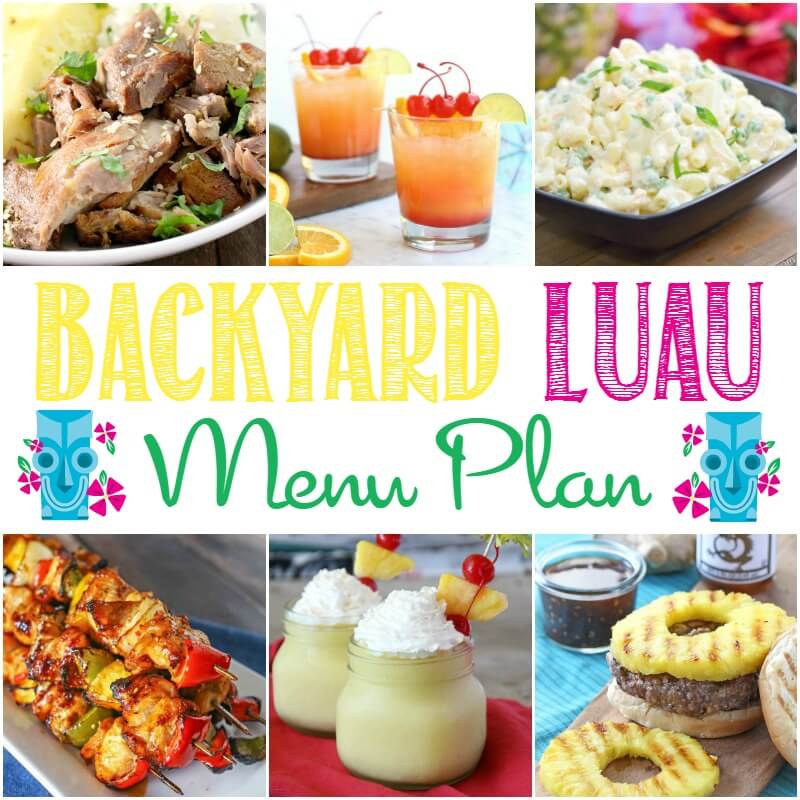 Easy menu plan including recipes to help you hold a backyard luau party.