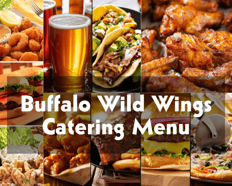 Buffalo Wild Wings Catering Menu With Prices 2024 – Traditional or Boneless Wings For A Party