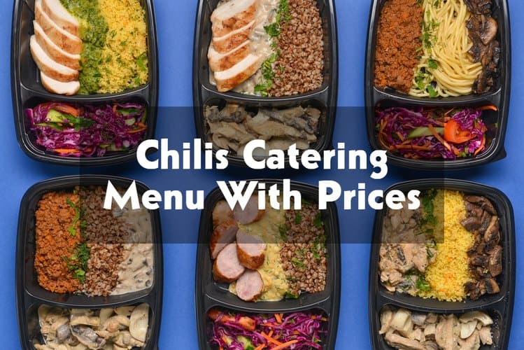 Chili’s Catering Menu With Prices in 2023 (Doorsteps Quick Delivery)