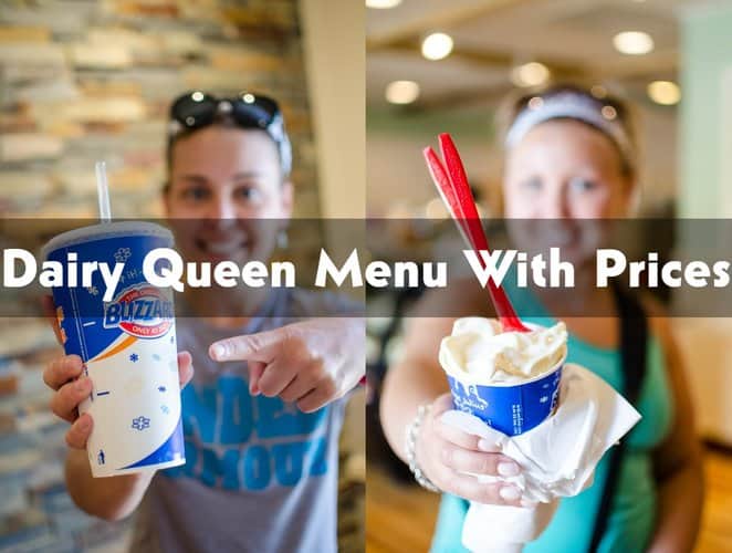 Dairy Queen Menu With Prices in 2024 (Special Blizzard & Mouthwatering Ice Cream)