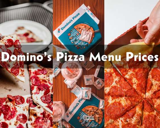 Domino’s Pizza Menu and Prices in 2024