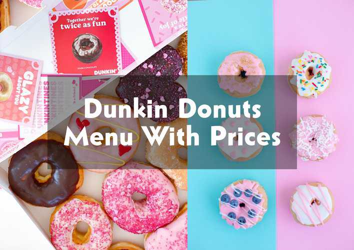 Latest Dunkin Donuts Menu With Prices 2023 (Favourite Classic Donuts)