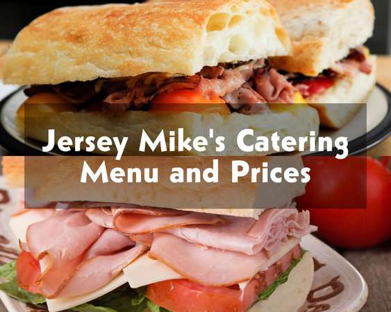Jersey Mike’s Catering Menu & Prices: Hot + Cold Subs (Updated 2024)
