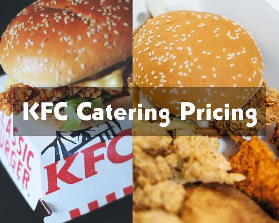 KFC Catering Pricing in 2023 (Buffet Style & Boxed Meal Sets)