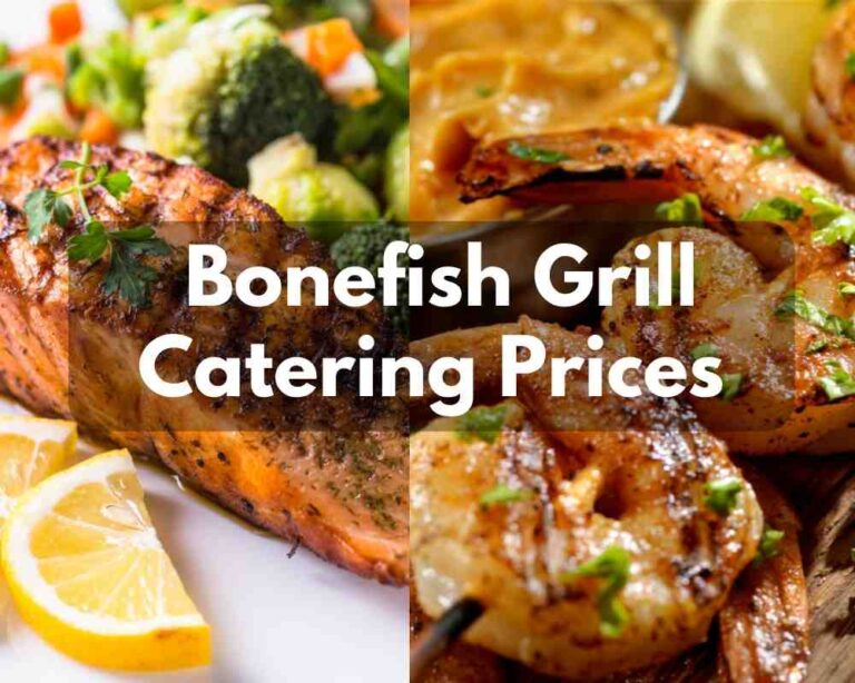 Bonefish Grill Catering Prices 2024 (Savory Wood-Grilled Fish Specialties)
