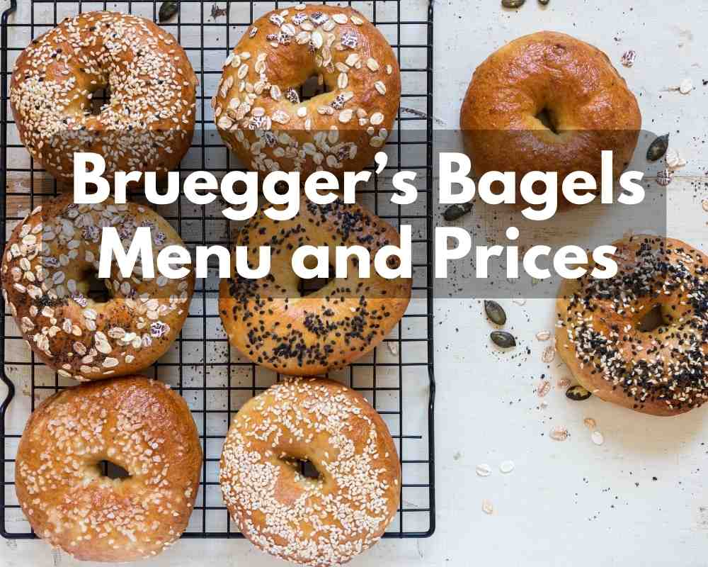 Bruegger’s Bagels Menu Prices 2023 – Where Every Bite is a Delight