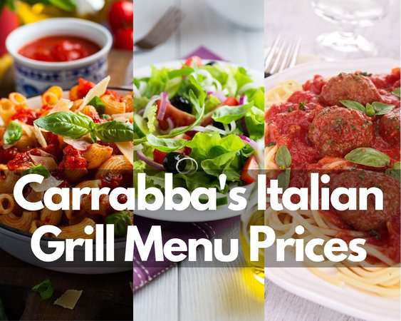 Carrabba’s Italian Grill Menu Prices 2024 (Authentic Italian Food Restaurant)