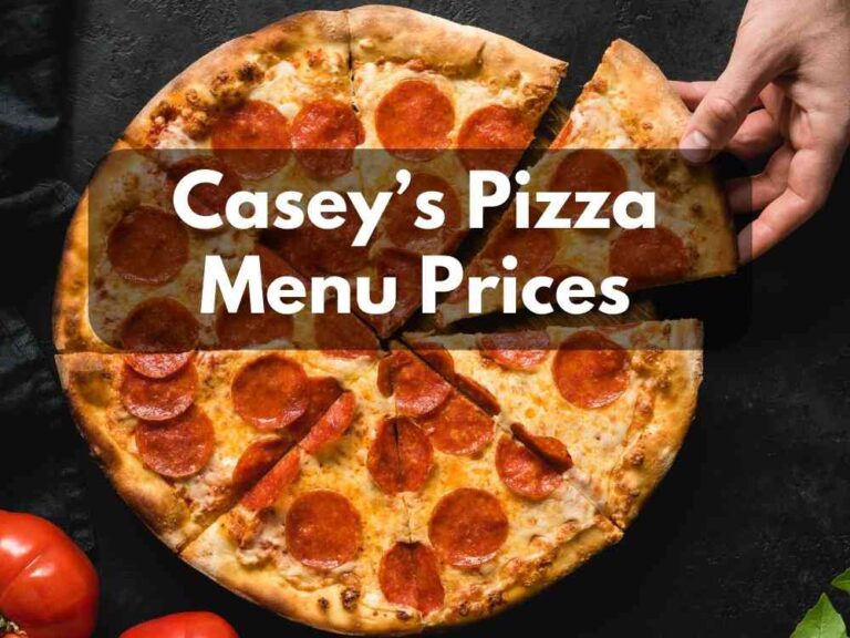 Casey’s Pizza Menu Prices (Updated: January 2024)