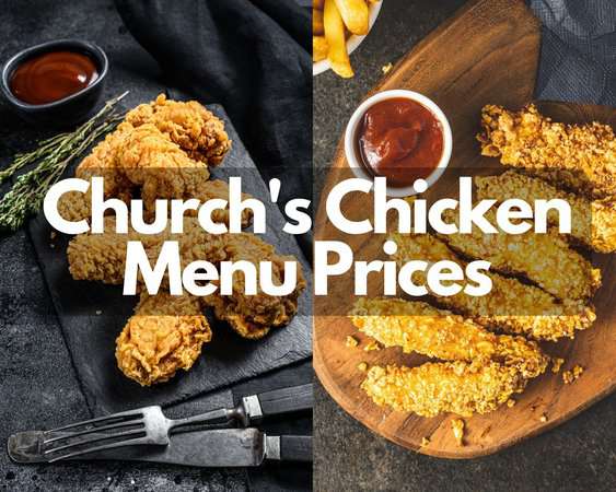 Church’s Chicken Menu Prices [Updated September 2023]
