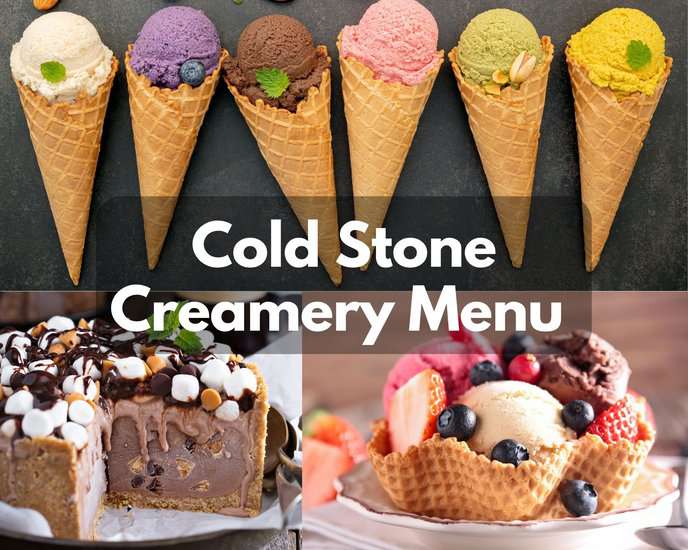 Cold Stone Creamery Menu with Prices (Updated: September 2023)
