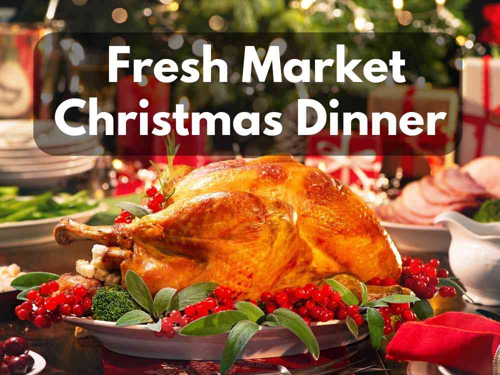 Fresh Market Christmas Dinner 2023