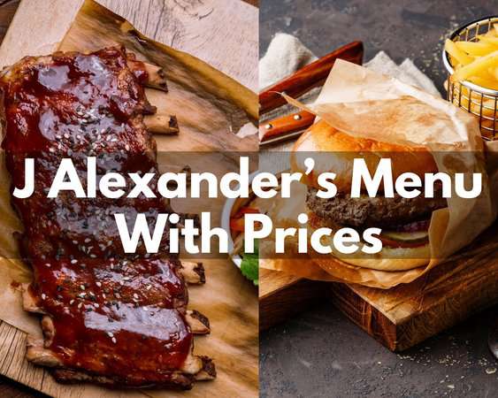J Alexander’s Menu With Prices in 2023