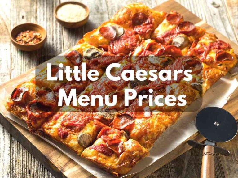 Little Caesars Menu Prices 2024 (Large Round & Detroit Style Deep Dish Pizza)