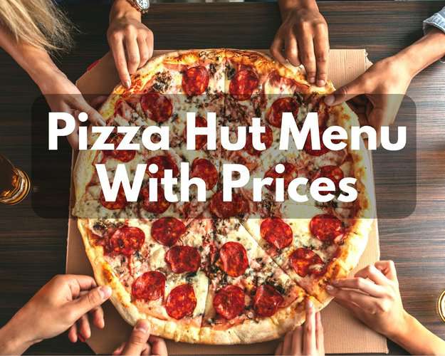 Pizza Hut Menu With Prices in 2023 (Delightful 10 Must-Try Pizza Flavors)