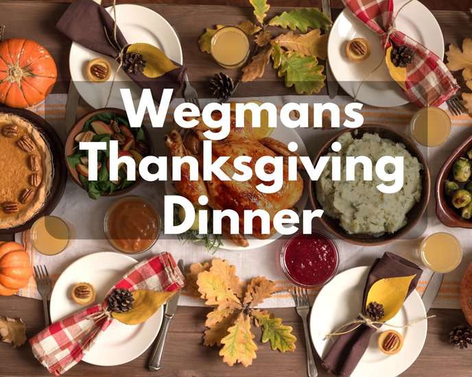 Wegmans Thanksgiving Dinner Menu With Prices List 2024