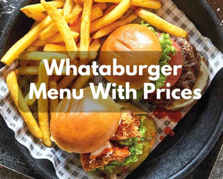 Whataburger Menu With Prices of 2024 (Best Yummy Burgers in Town)