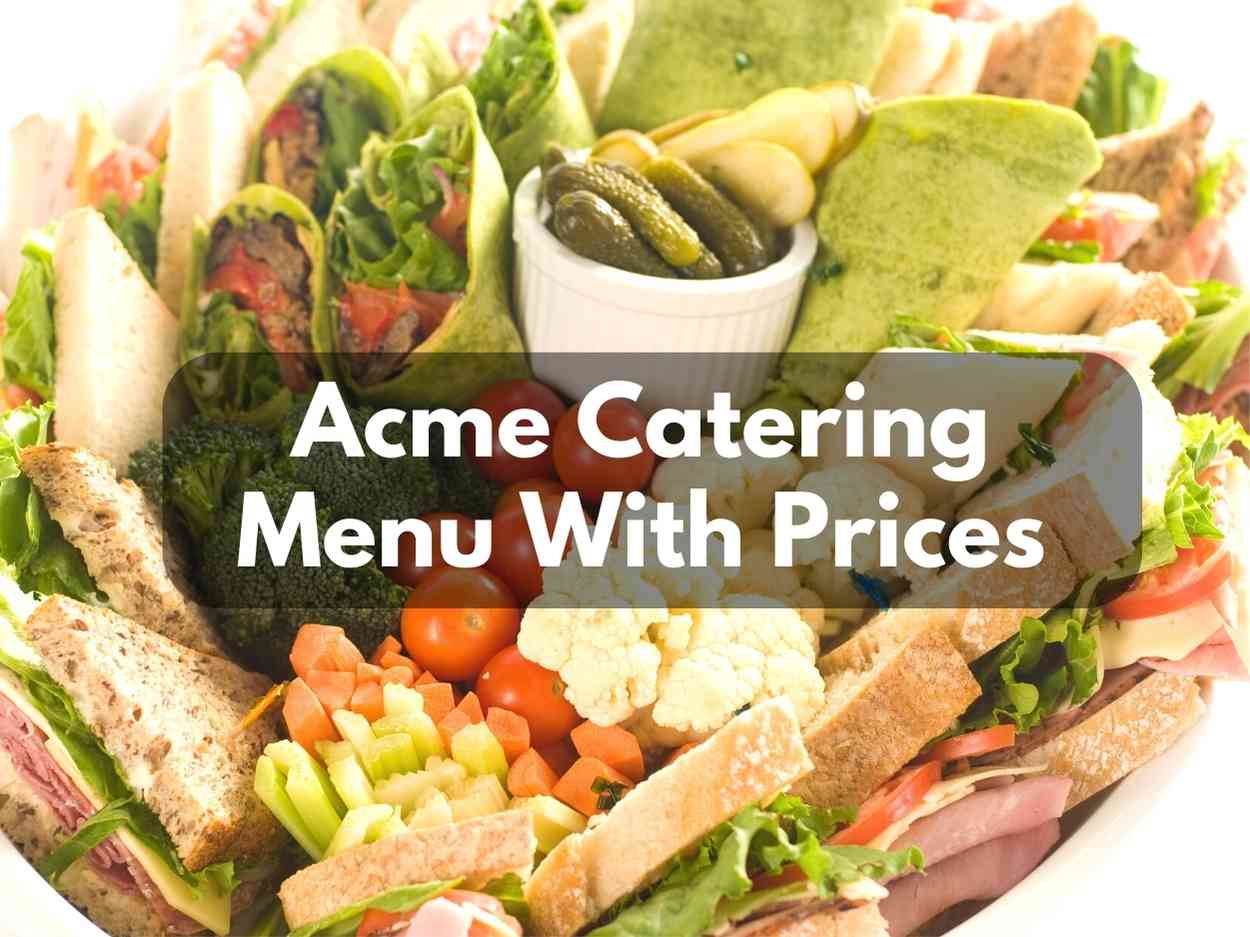 Acme Catering Menu With Prices 2023 – Wedding Catering, Corporate Catering, Social Event