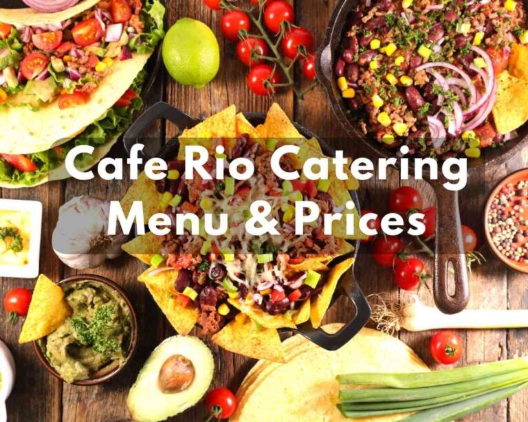 Cafe Rio Catering Menu & Prices 2024 (Book Your Event at Mexican Grill Restaurant)