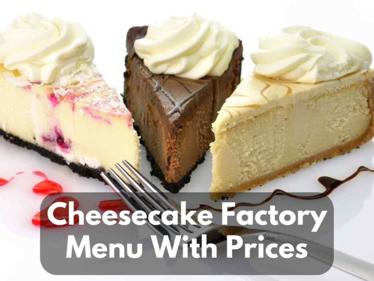 Cheesecake Factory Menu With Prices 2024 (Over 250 Items & 30 Cheesecakes)