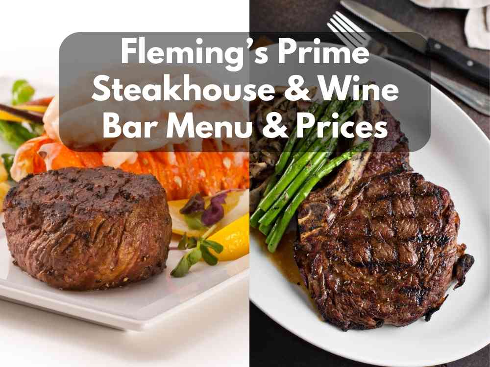 Fleming’s Prime Steakhouse & Wine Bar Menu With Prices [Updated September 2023]