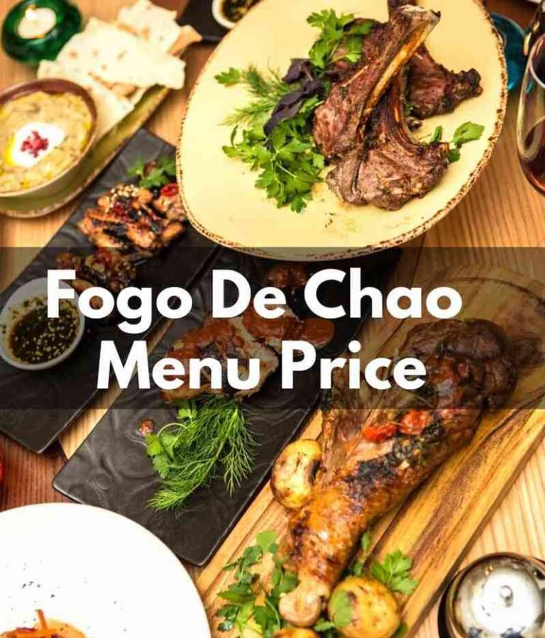 Fogo De Chao Menu Prices 2024 (Enjoy The Flavors of Brazilian Steak House)
