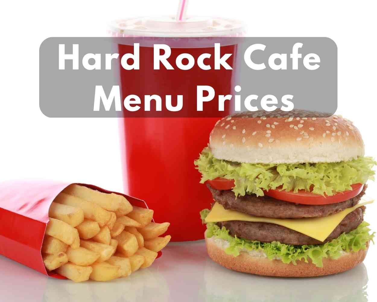 Hard Rock Cafe Menu Prices 2023 (New Legendary Messi Steak Burger)
