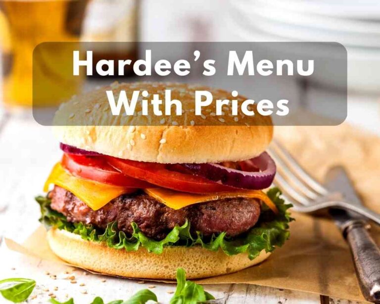 Hardee’s Menu With Prices 2024 (Charbroiled Burgers, Combos, Double Deals)