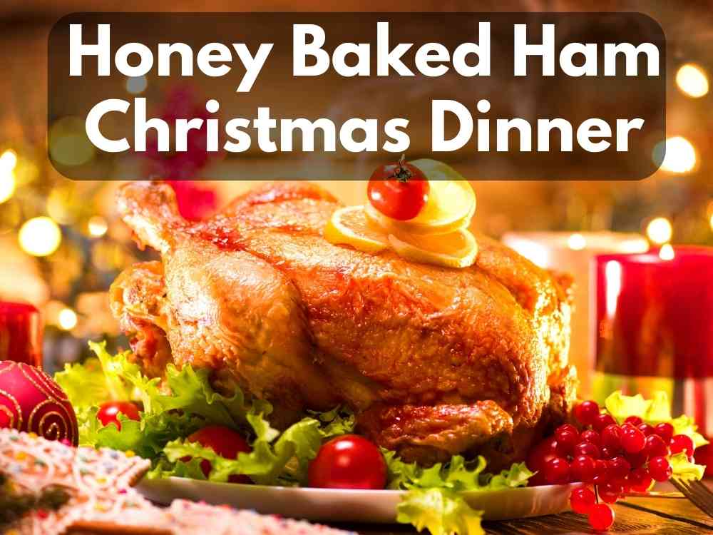 Honey Baked Ham Christmas Dinner 2023
