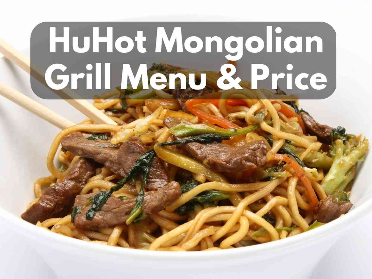 HuHot Mongolian Grill Menu & Price 2023