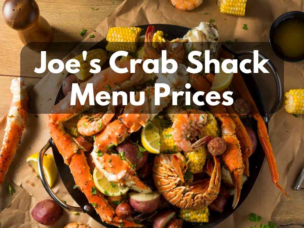 Joe’s Crab Shack Menu Prices + Catering (Updated: September 2023)