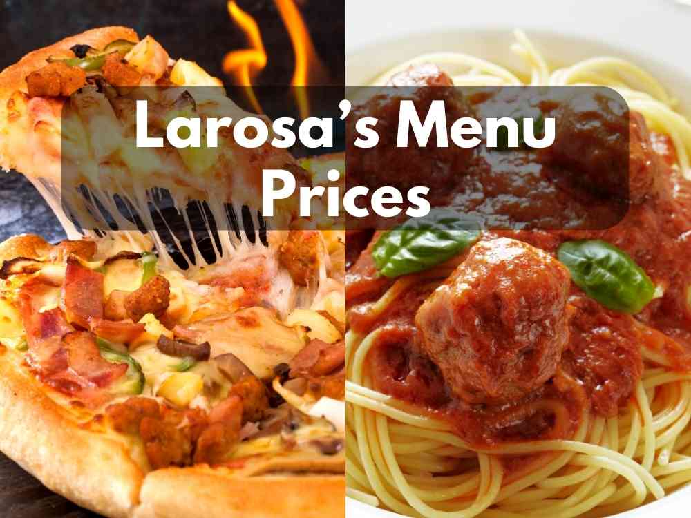 Larosa’s Menu Prices of 2023 (Real Italian Pizza Flavors)