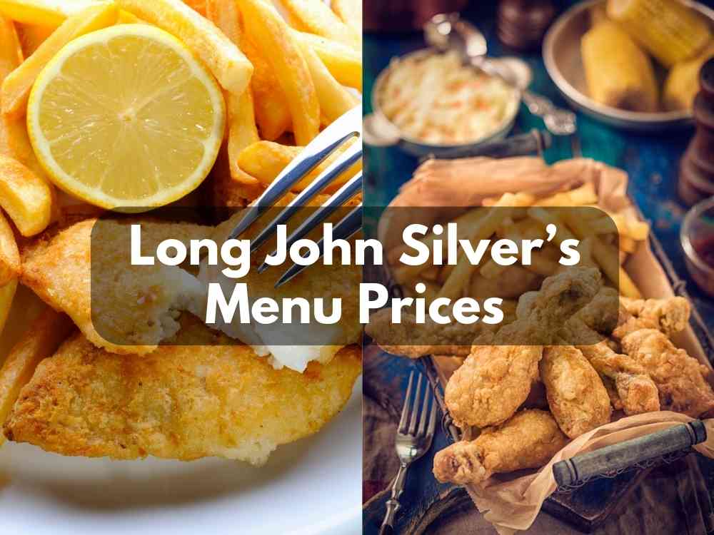 Long John Silver’s Menu Prices in 2023
