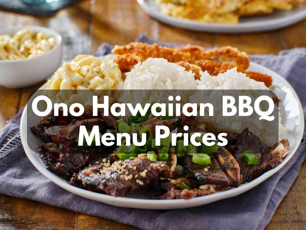 Ono Hawaiian BBQ Menu Prices [Updated 2023]