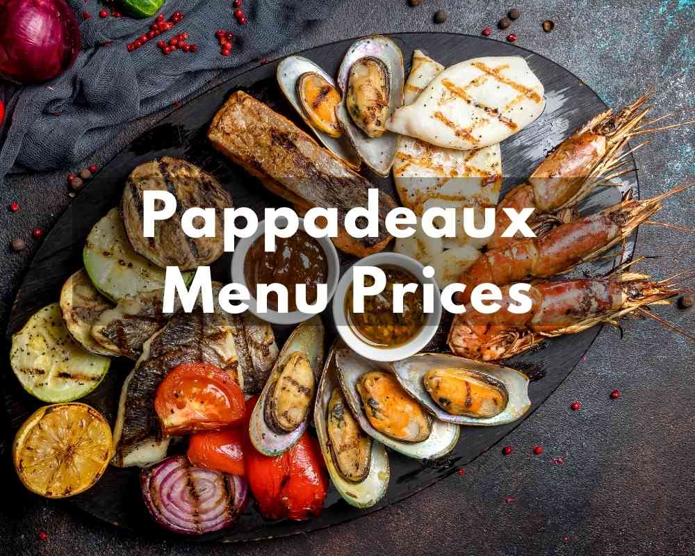 Pappadeaux Menu Prices (Last Updated January 2024)