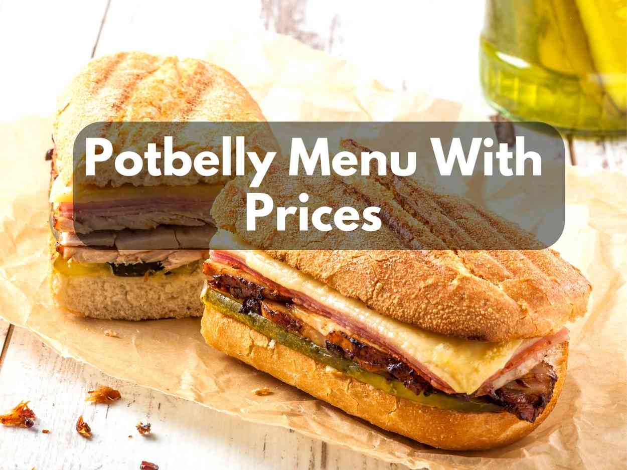 Potbelly Menu With Prices 2024 (Perfect Sandwich Shop For Hunger Crave)