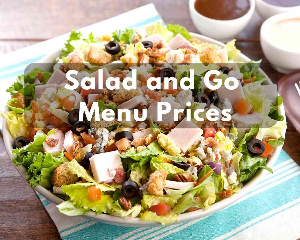 Salad and Go Menu Prices 2024 (9 Healthy Salads & Wraps)