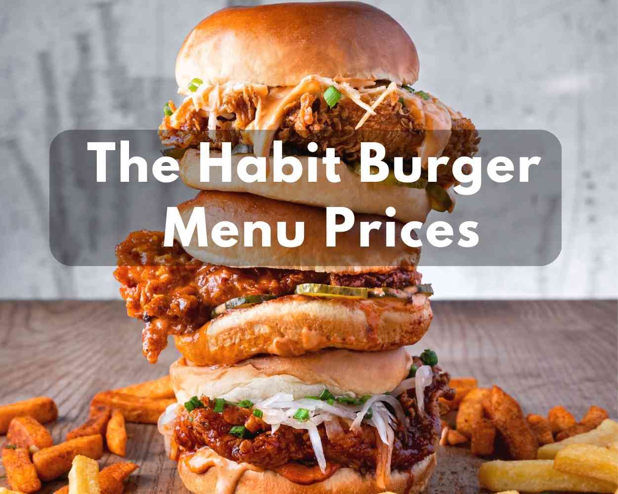 The Habit Burger Menu Prices 2023 (Special Grill Charburger & Sandwiches)