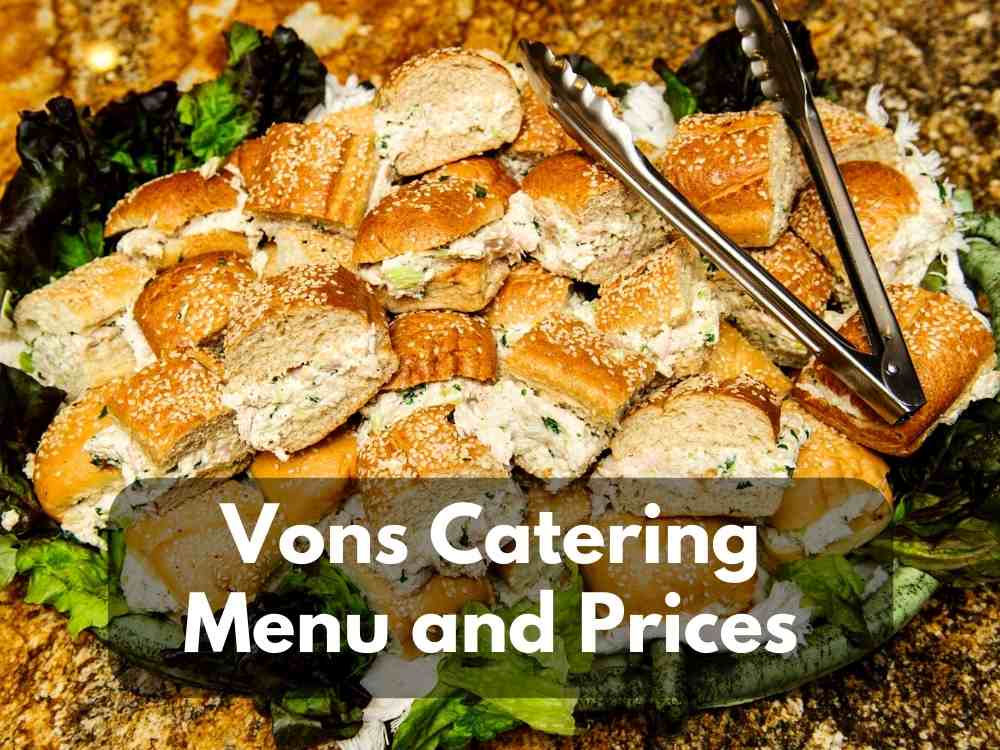 Vons Catering Menu and Prices in 2023