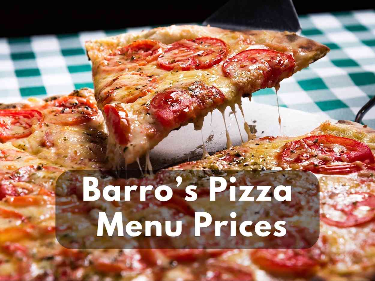 Barro’s Pizza Menu Prices in 2023