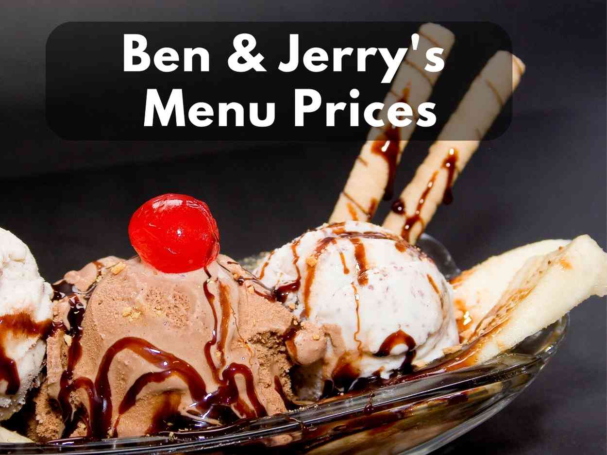 Ben & Jerry’s Prices With Menu (Updated September 2023)