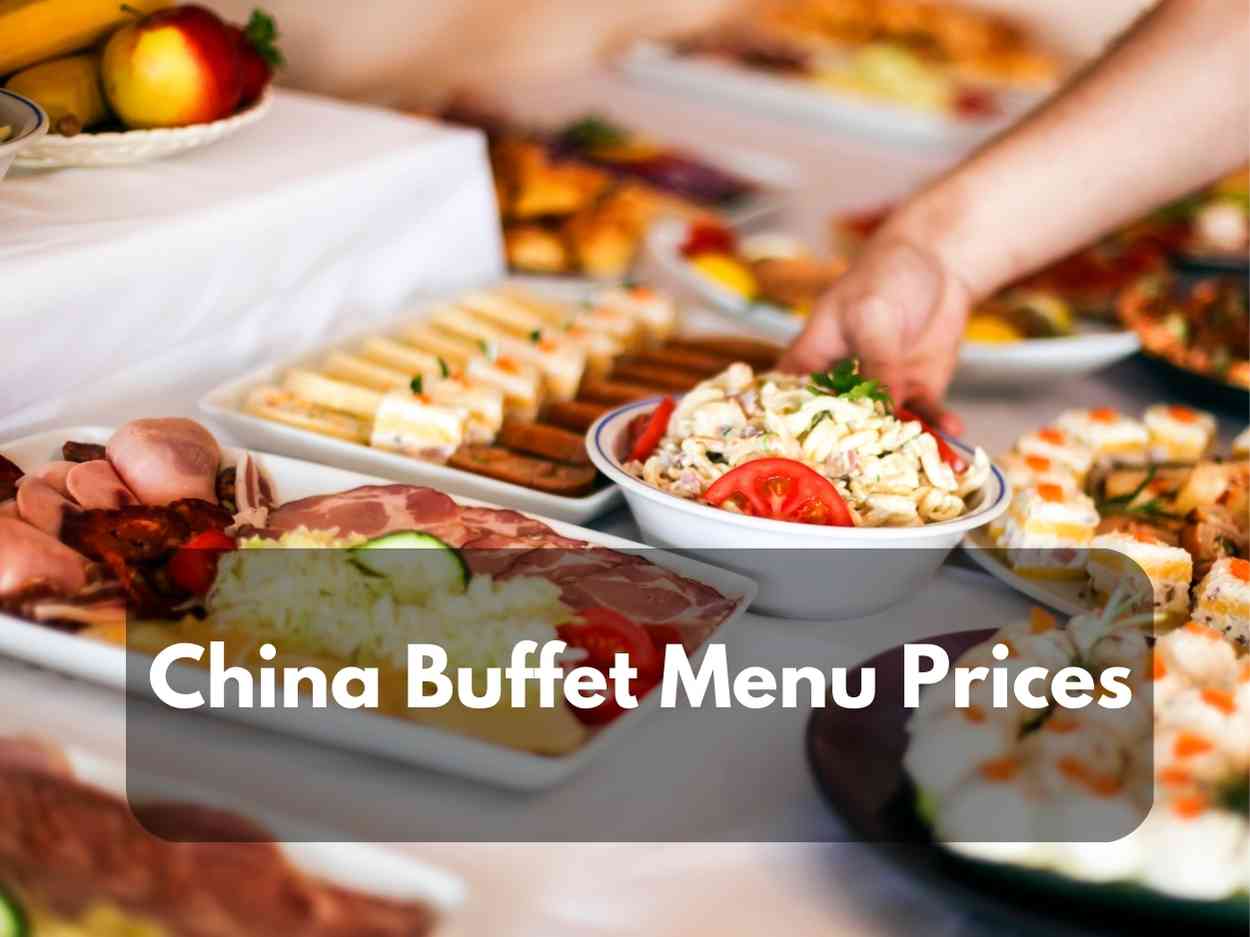 China Buffet Menu Prices (Updated 2023)