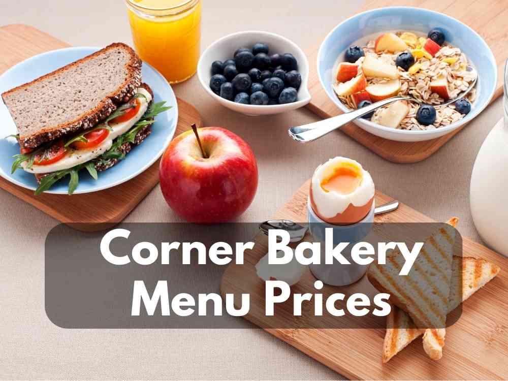 Corner Bakery Menu Prices (Updated September 2023)