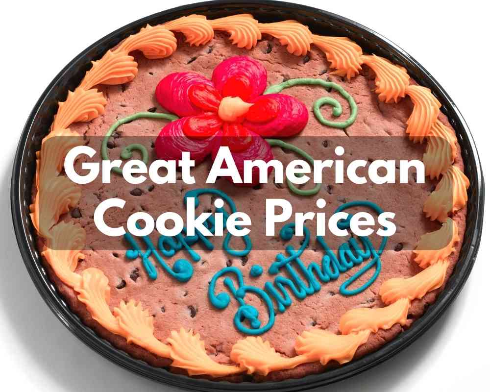 Great American Cookie Prices 2023 (Cookie Cakes For Birthdays & Celebrations)