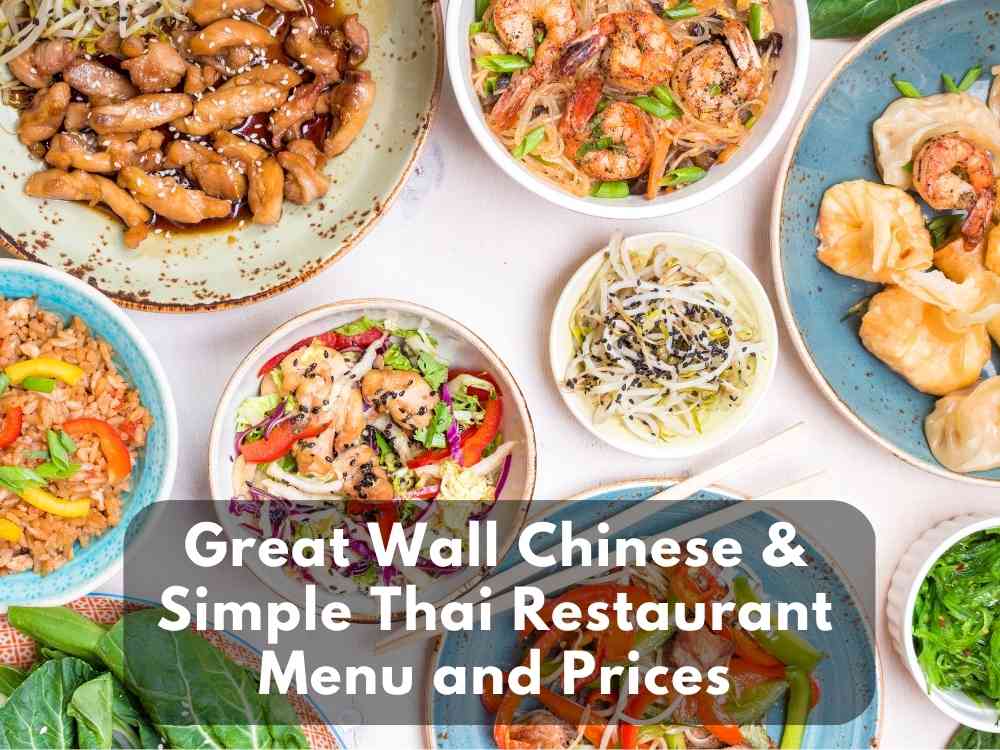 Great Wall Chinese & Simple Thai Restaurant Menu and Prices 2023