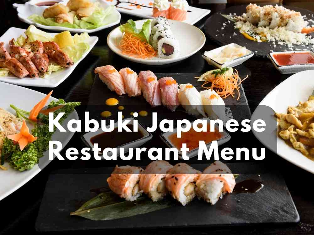 Kabuki Japanese Restaurant Menu & Prices + Happy Hour 2023