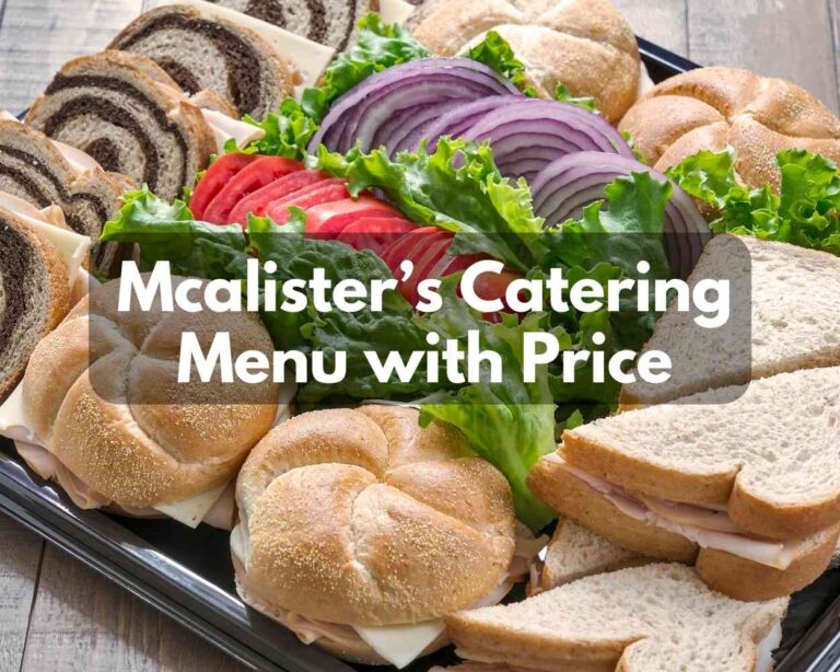 Mcalister’s Catering Menu With Prices (Updated September 2023)