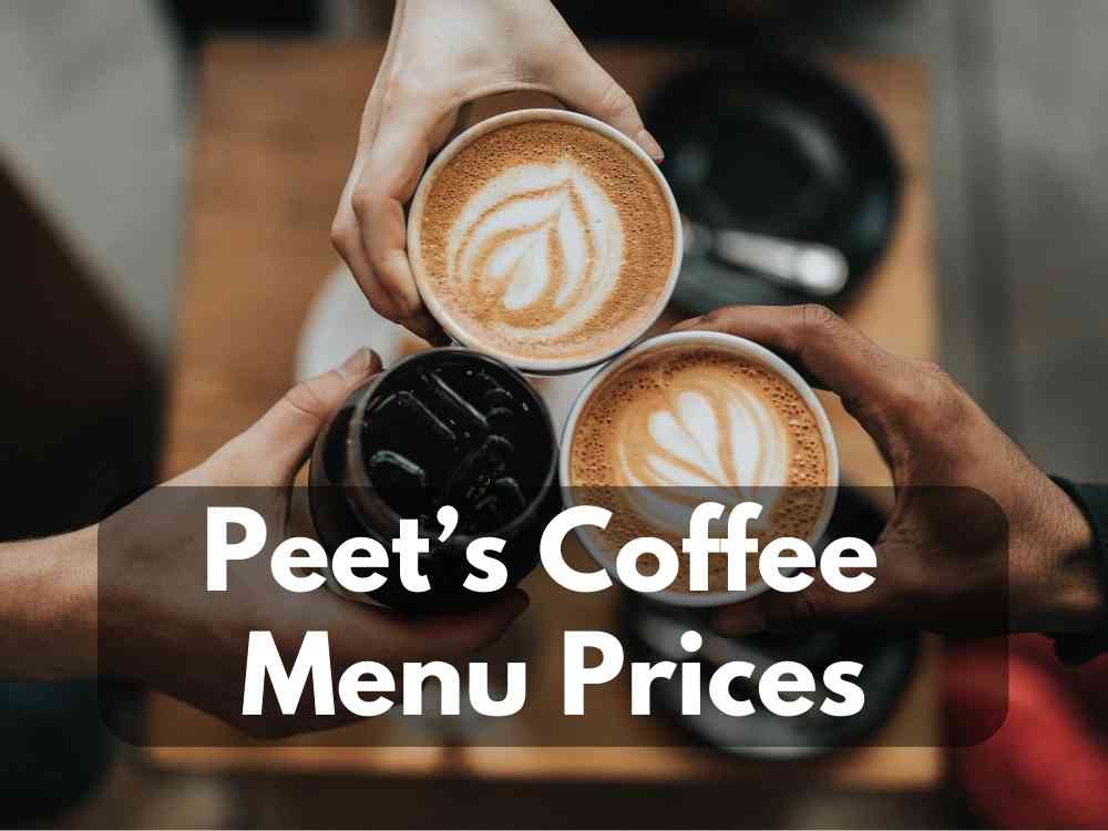 Peet’s Coffee Menu Prices 2023 (Coffee Flavors With a Twist)